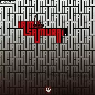 Akhenaton - Samuraï Remix [Albums]