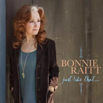 Bonnie Raitt - Just Like That [Albums]