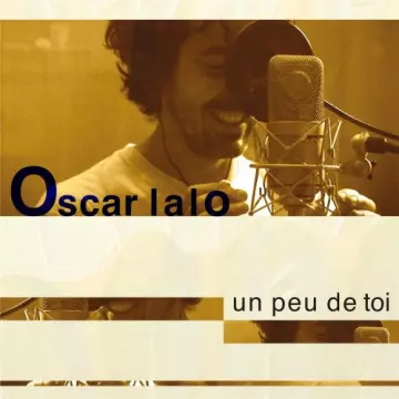 Oscar Lalo - Un peu de toi [Albums]