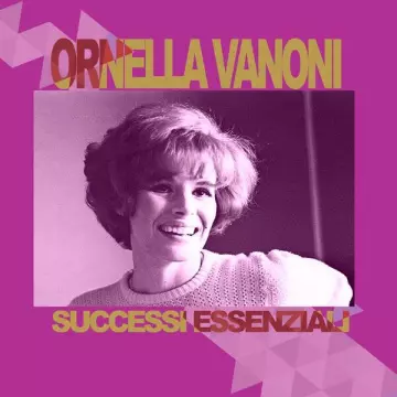 Ornella Vanoni - Ornella Vanoni - Successi Essenziali [Albums]