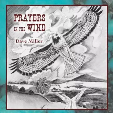 Dave Miller - Prayers in the Wind [Albums]