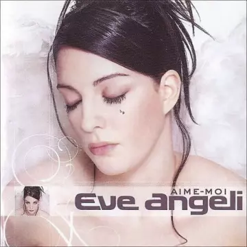 Eve Angeli - Aime-moi [Albums]