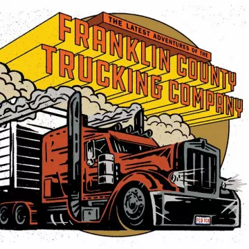 The Franklin County Trucking Company - The Latest Adventures of the Franklin County Trucking Company [Albums]