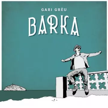 Gari Grèu - Barka [Albums]