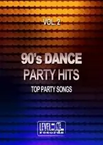 90s Dance Party Hits Vol 2 (Top Party Songs) 2017 [Albums]