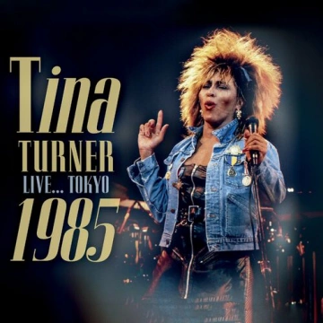 Tina Turner - Live... Tokyo 1985 [Albums]