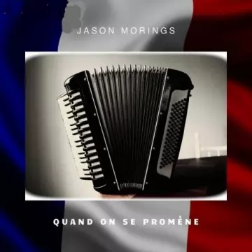 Jason Morings - Quand on Se Promène [Albums]