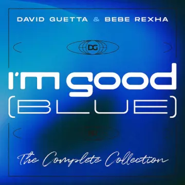 David Guetta & Bebe Rexha - I'm Good (Blue) (The Complete Remixes) [Albums]