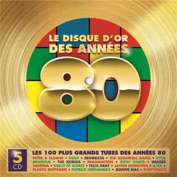 LE DISQUE D'OR DES ANNÉES 80 [Albums]