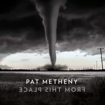 Pat Metheny - From This Place  [Albums]
