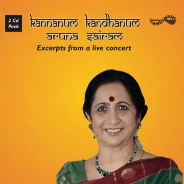 Aruna Sairam - Kannanum Kandhanum  [Albums]