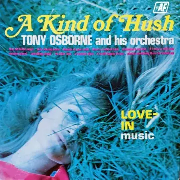 Tony Osborne - A Kind of Hush  [Albums]