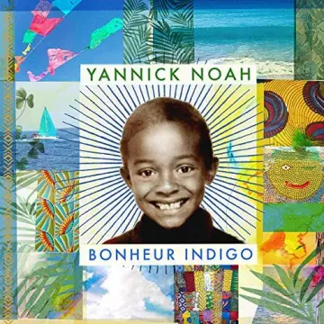 Yannick Noah - Bonheur indigo [Albums]