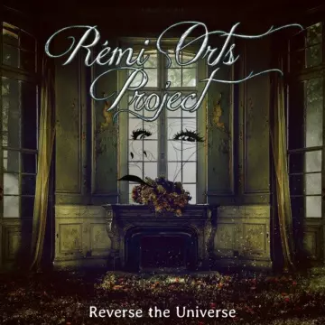 Rémi Orts Project - Reverse the Universe  [Albums]