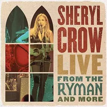 Sheryl Crow - Live From the Ryman And More  [Albums]