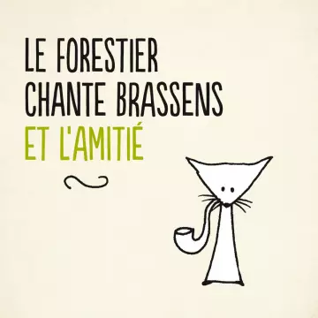Maxime Le Forestier - Le Forestier chante Brassens et l'amitié [Albums]