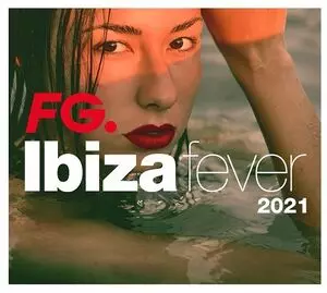Ibiza Fever 2021 by FG [Albums]