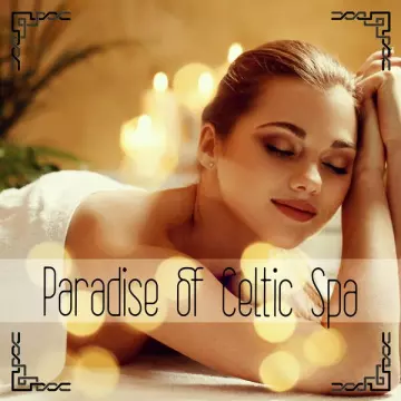 Celtic Chillout Relaxation Academy - Paradise of Celtic Spa [Albums]