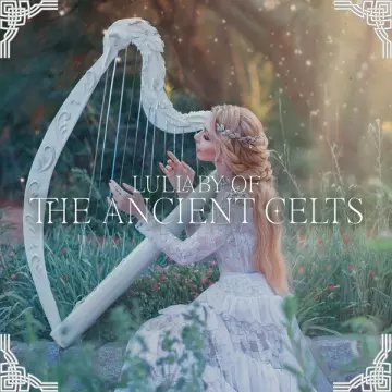 Fantasies Lullaby Music Paradise - Lullaby of the Ancient Celts [Albums]