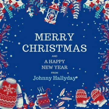 Johnny Hallyday - Merry Christmas and A Happy New Year from Johnny Hallyday [Albums]