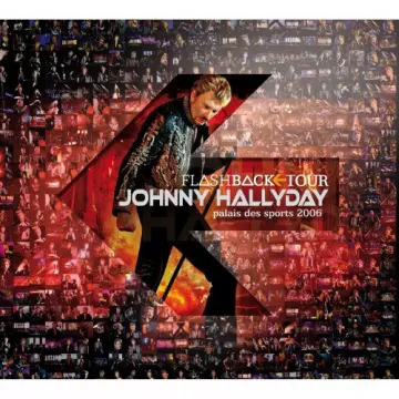 Johnny Hallyday - Flashback Tour (Live au Palais des Sports 2006) [Deluxe Version]  [Albums]