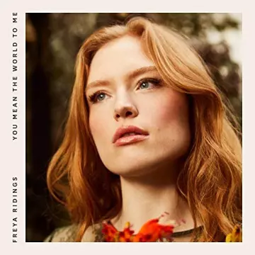 Freya Ridings - You Mean The World To Me [Albums]