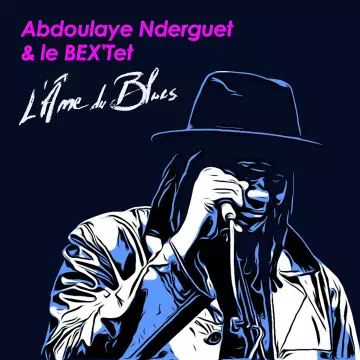 Abdoulaye Nderguet - L'âme du blues  [Albums]