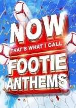 NOW That's What I Call Footie Anthems [Albums]