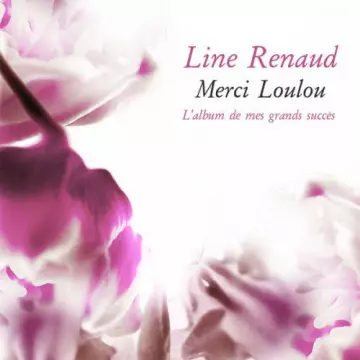 Line Renaud - Merci Loulou (L'album de mes grands succès)  [Albums]