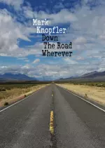 Mark Knopfler - Down The Road Wherever (Deluxe)  [Albums]