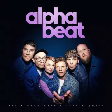 Alphabeat - Don't Know What's Cool Anymore [Albums]