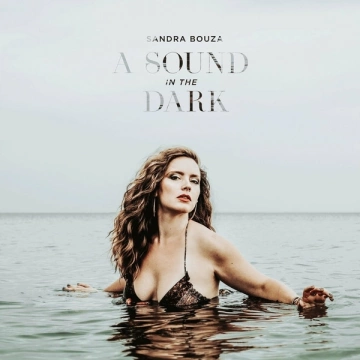 Sandra Bouza - A Sound in the Dark [Albums]