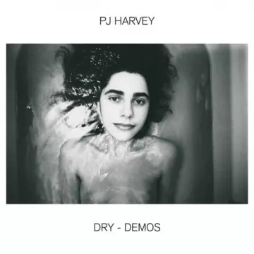 PJ Harvey - Dry – Demos [Albums]