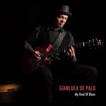 Gianluca De Palo - My Kind Of Blues [Albums]