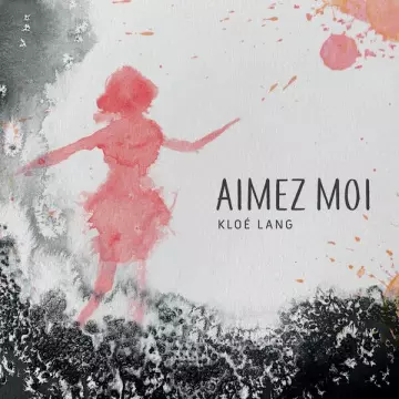Kloé Lang - Aimez-moi [Albums]