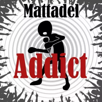 MATTADEL - Addict  [Albums]