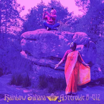 Rainbow Sahana - Astéroïde B-612 [Albums]