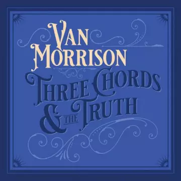 Van Morrison - Three Chords And The Truth [Albums]