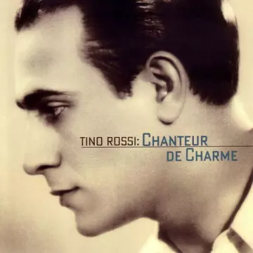 Tino Rossi - Chanteur de Charme [Albums]