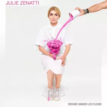 Julie Zenatti - Refaire danser les fleurs [Albums]