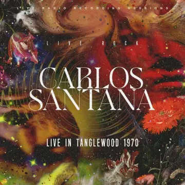 SANTANA - Carlos Santana Tanglewood 1970 (Live)  [Albums]