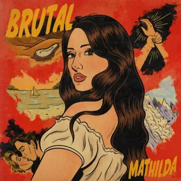 Mathilda - Brutal  [Albums]