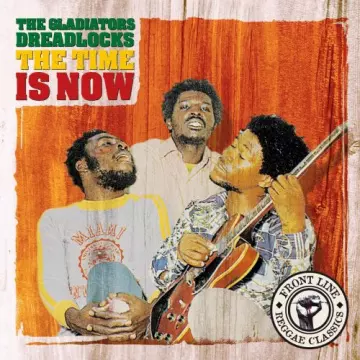 The Gladiators - Dreadlocks The Time Is Now [Albums]