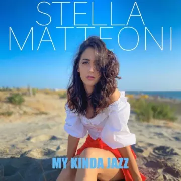 Stella Matteoni - My Kinda Jazz [Albums]
