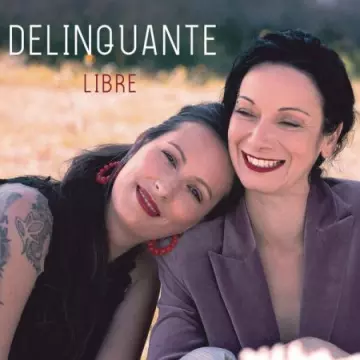 DÉLINQUANTE - Libre [Albums]