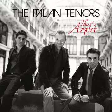 THE ITALIAN TENORS - That's Amore  [Albums]