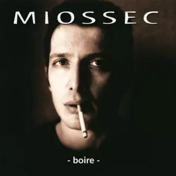 Miossec - Boire (25ème Anniversaire) [Albums]