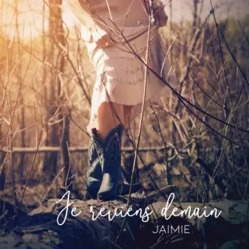 Jaimie - Je reviens demain  [Albums]