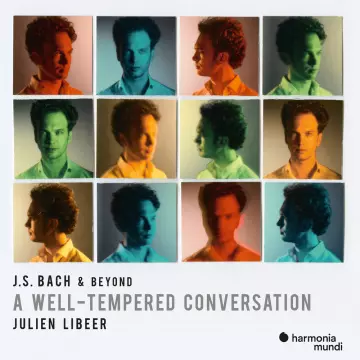 Bach & Beyond - A Well-Tempered Conversation | Julien Libeer  [Albums]
