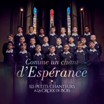Les Petits Chanteurs A La Croix De Bois - Comme un chant d'Espérance  [Albums]